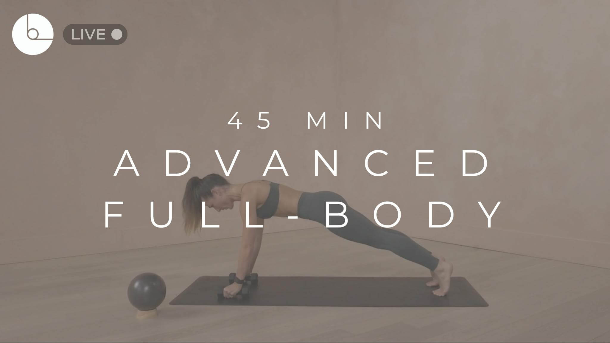 45 Min Advanced Full-Body