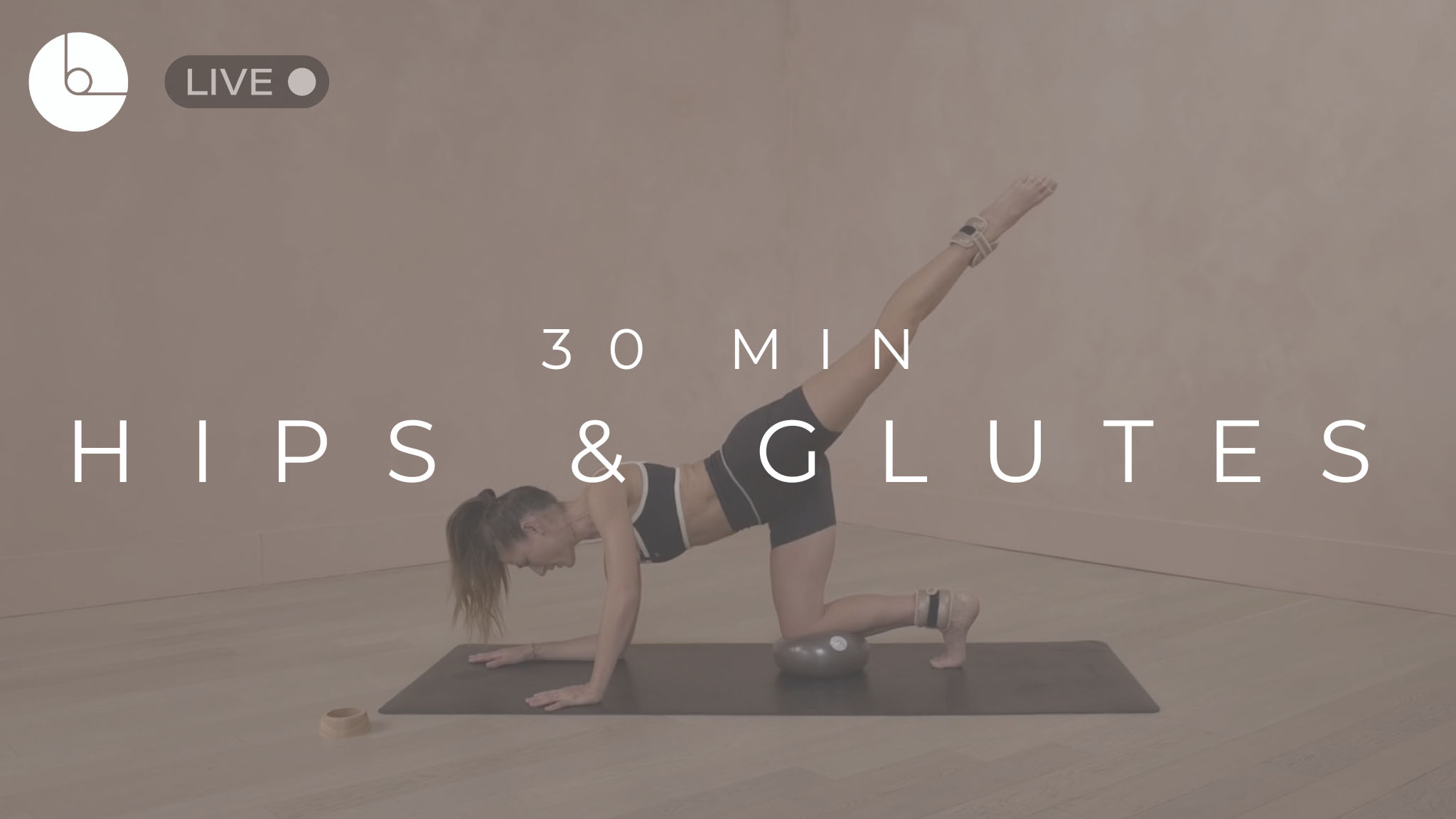 30 Min : Hips & Glutes