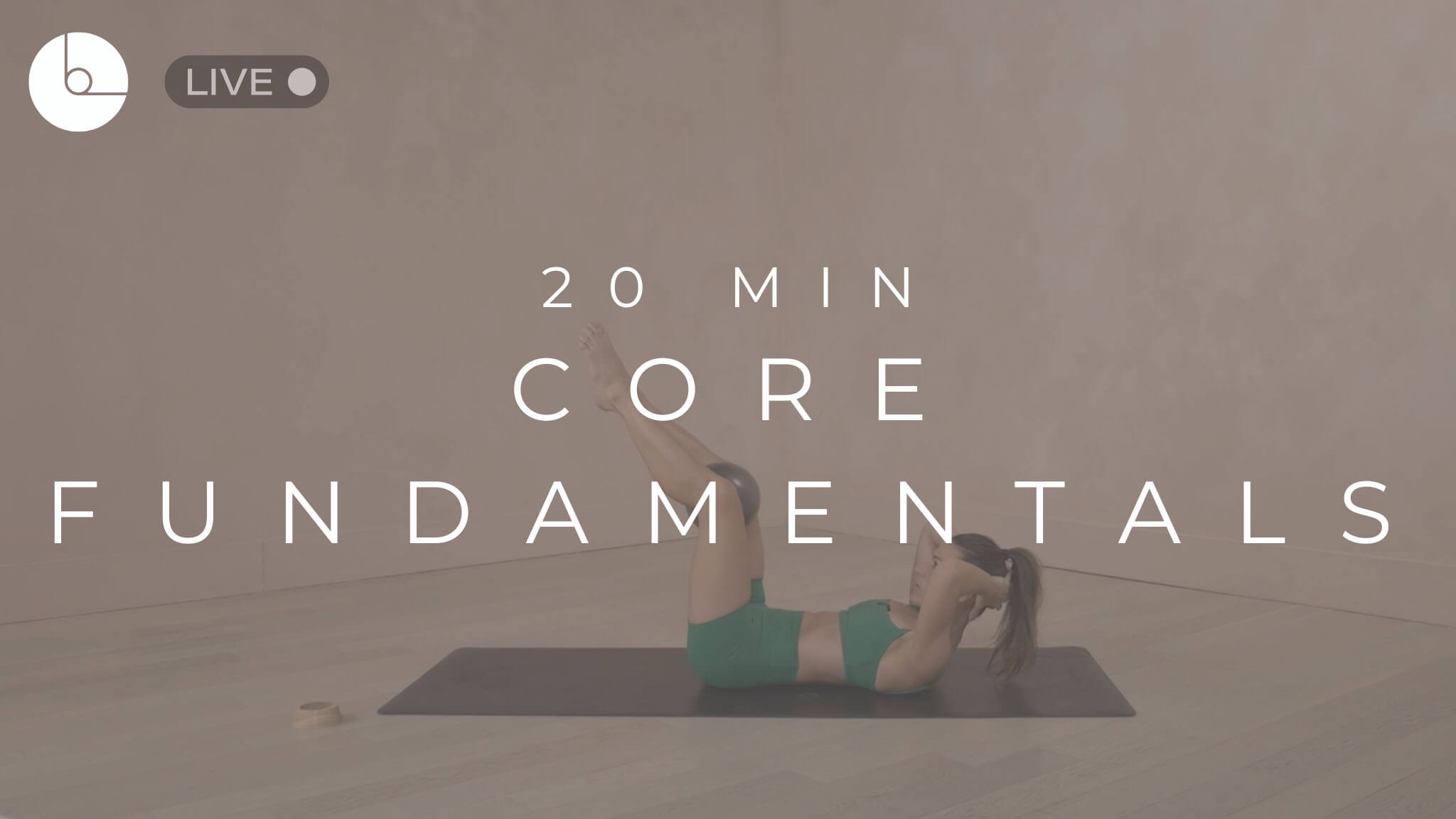 20 Min Core Fundamentals