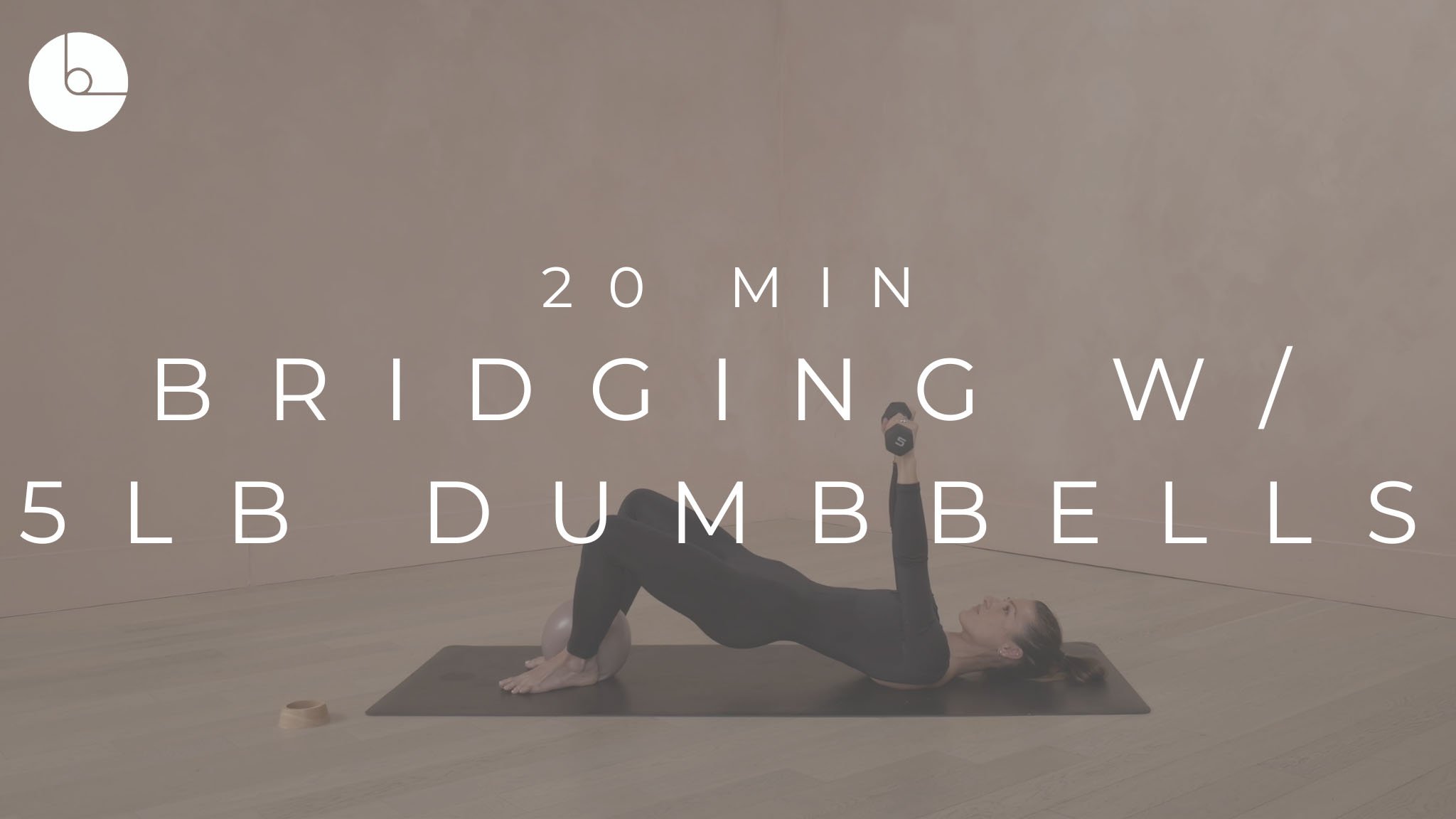 20 Min Bridging With Dumbbells