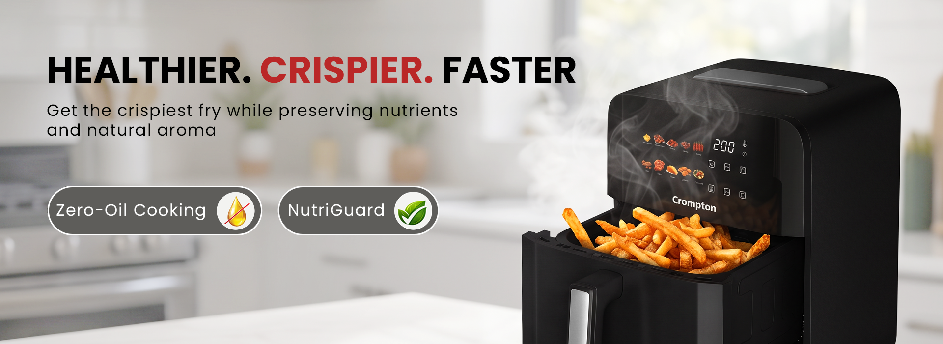 Healthier, Crispier, Faster
