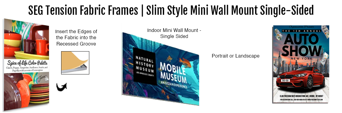 SEG-Tension-Fabric-Frames--Slim-Style-Mini-Wall-Mount-Single-Sided-