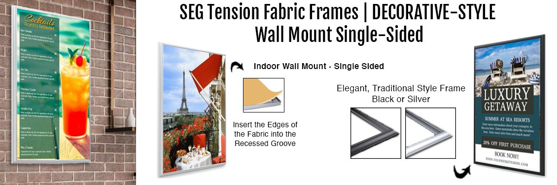 SEG-Tension-Fabric-Frames--DECORATIVE-STYLE-Wall-Mount-Single-Sided