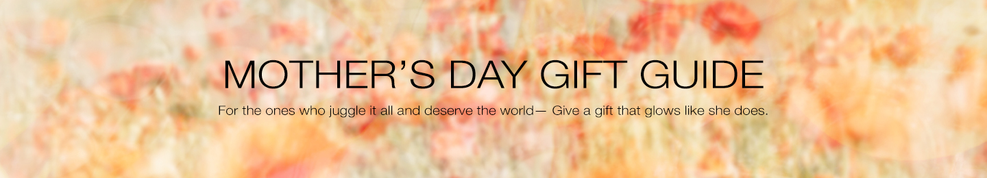 Mother's Day Gift Guide Collection