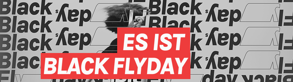 Es ist Black Flyday