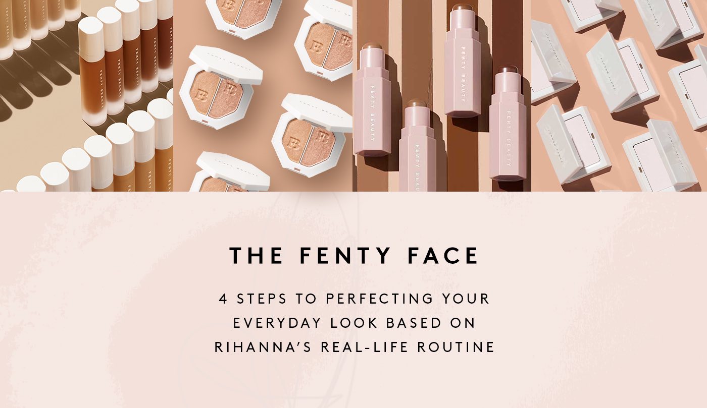 The Fenty Face – Fenty Beauty + Fenty Skin