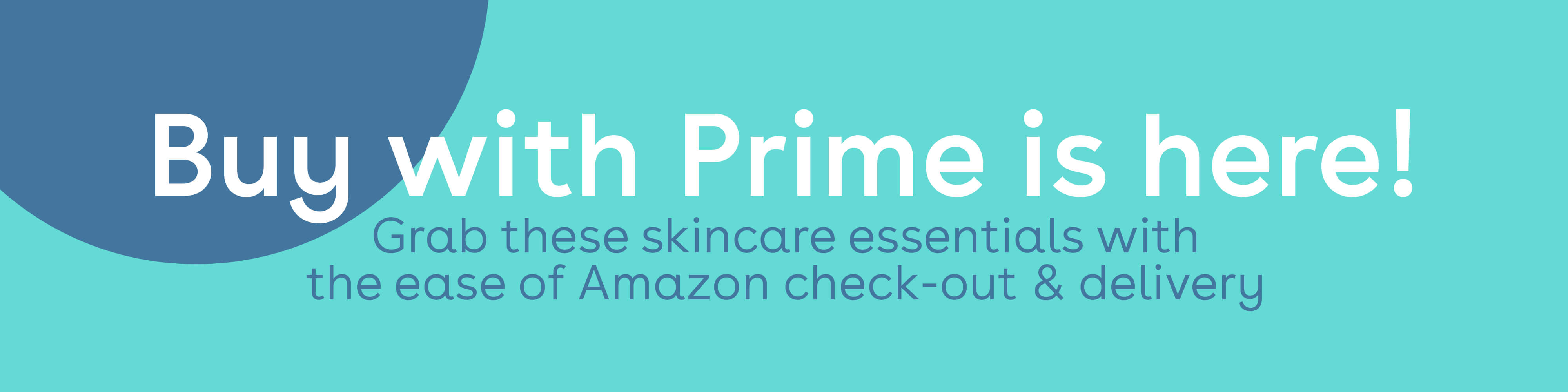 Buy with Prime is here! Grab these skincare essentials with the ease of Amazon check-out and delivery.