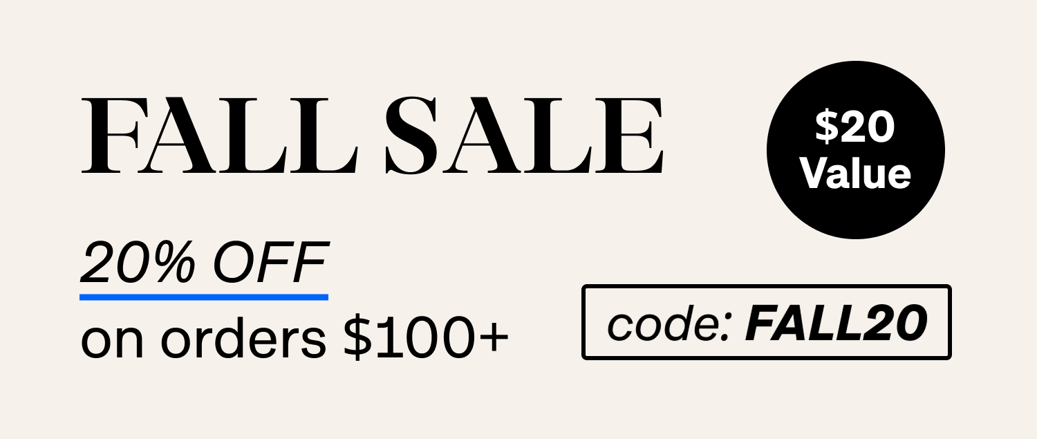 FALL SALE 20% OFF orders 100+ with code FALL20 - $20 savings