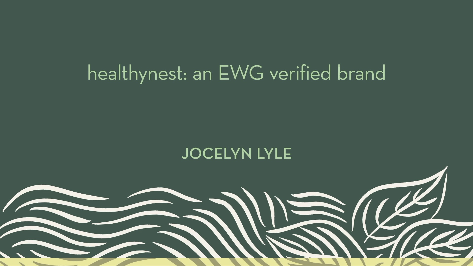 healthynest: an EWG Verified brand