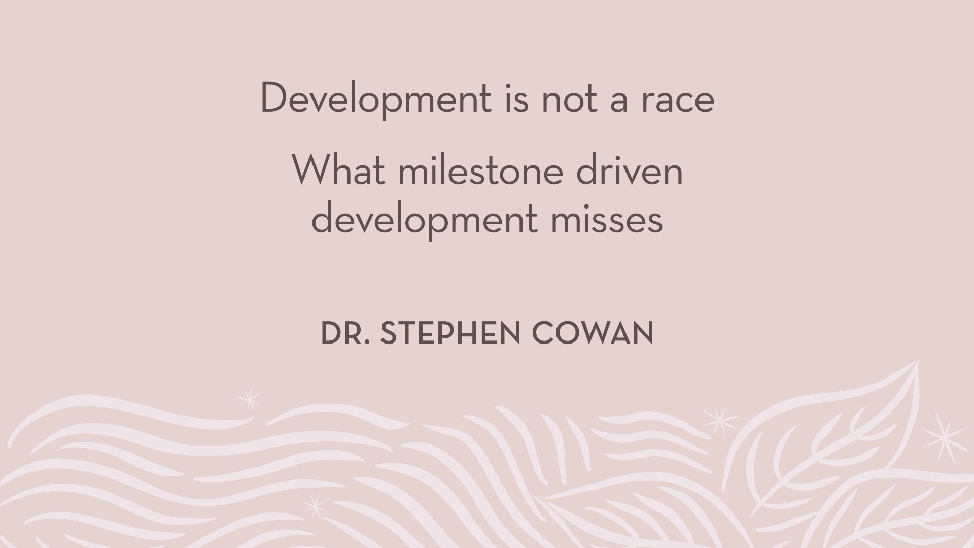 Dr. Cowan | Development is not a race - what milestone driven development misses