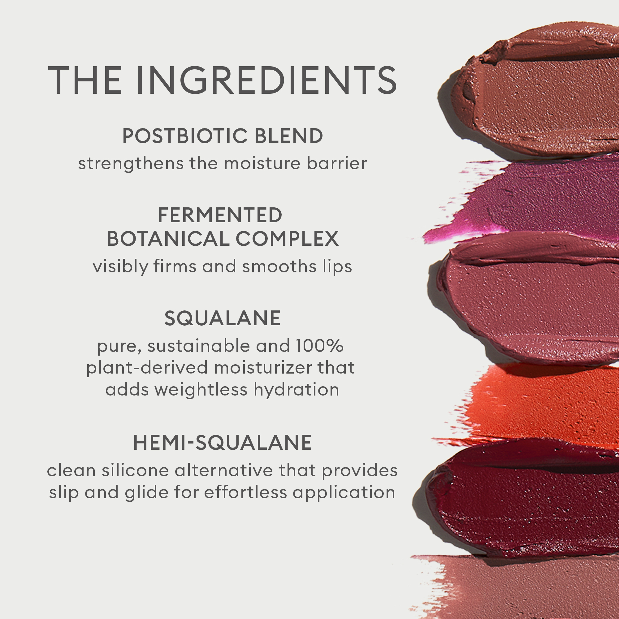 Lip Cream Weightless Matte Color's ingredients include postbiotic blend, fermented botanical complex, squalane,  and hemi-squalane.