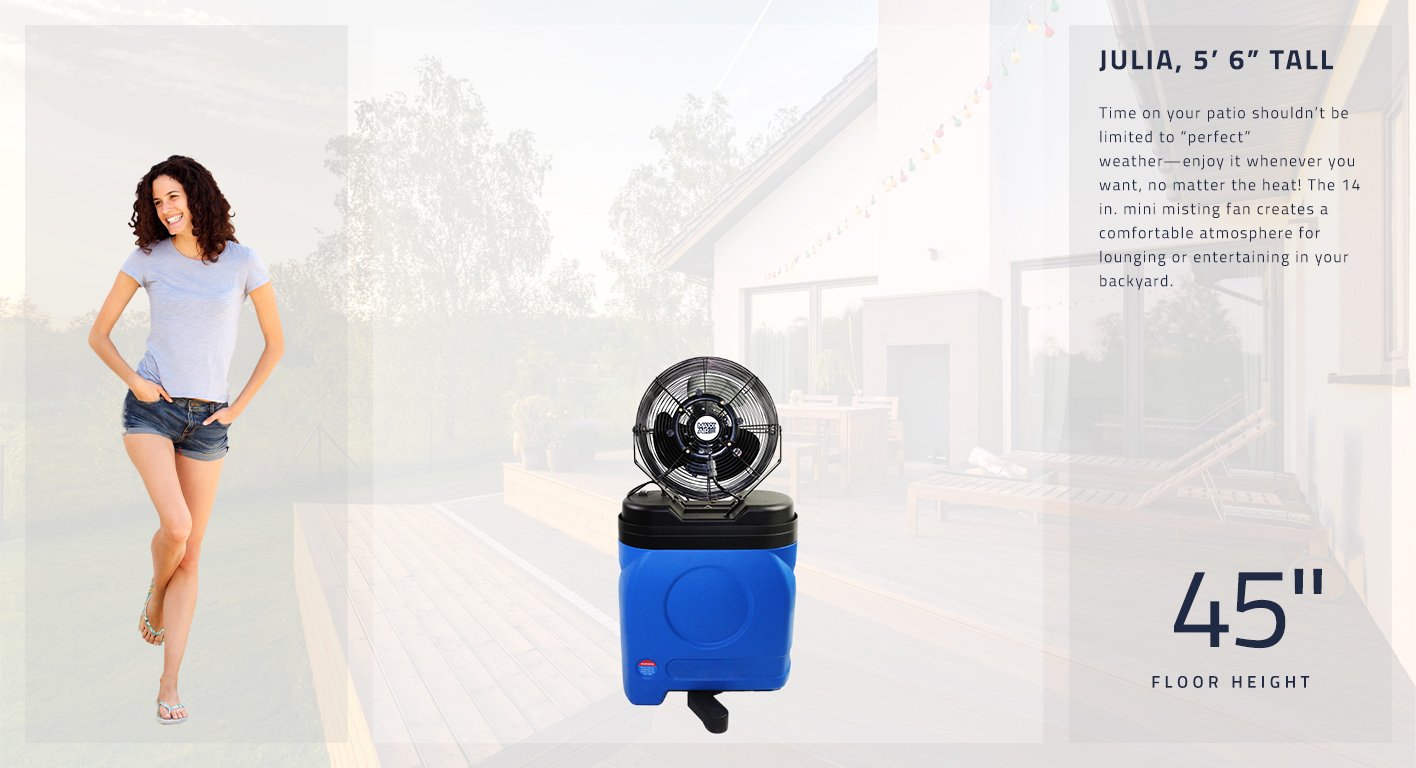 Time on your patio shouldn’t be limited to “perfect” weather—enjoy it whenever you want, no matter the heat! The 14 in. mini misting fan creates a comfortable atmosphere for lounging or entertaining in your backyard.