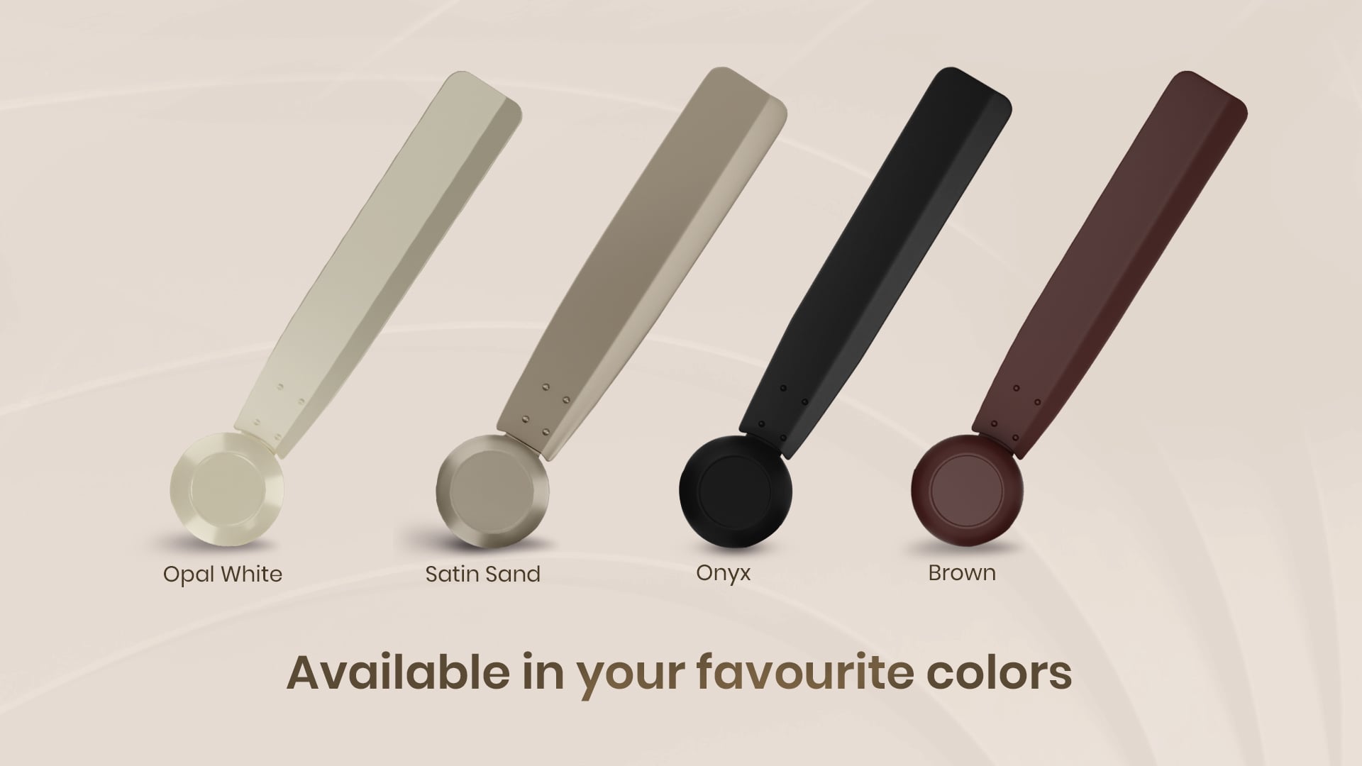 Available in your Favourite Colors