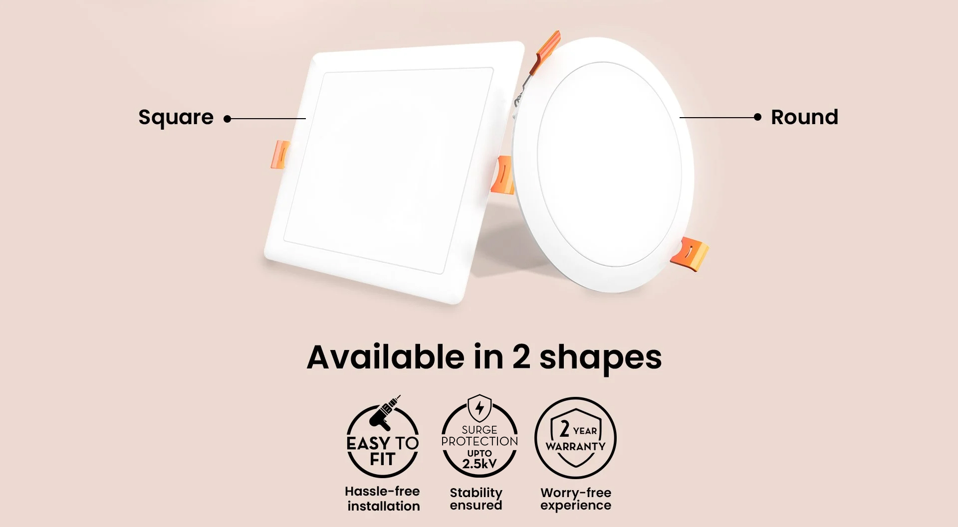 Available in 2 Shapes