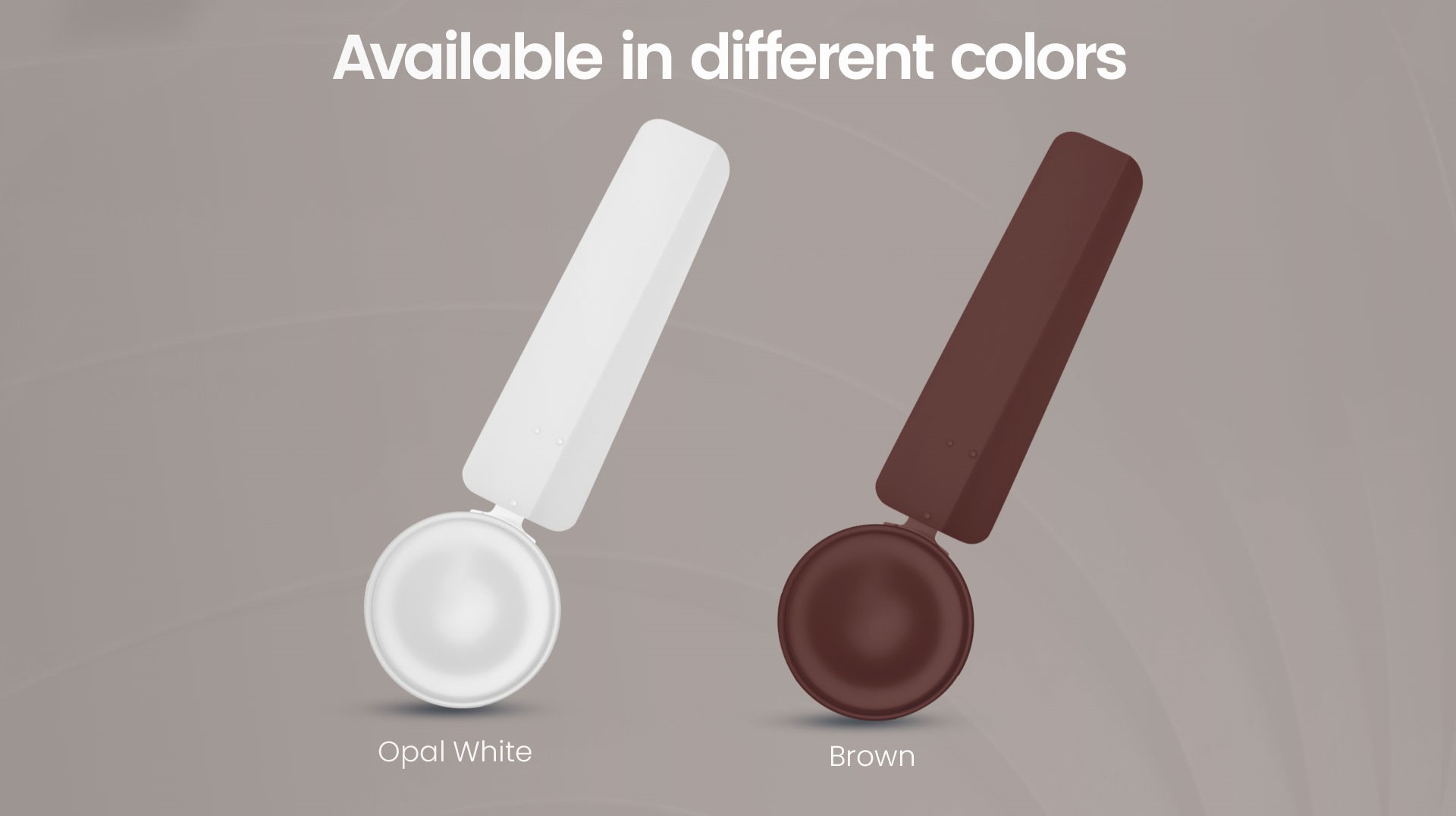 Available in different Colors