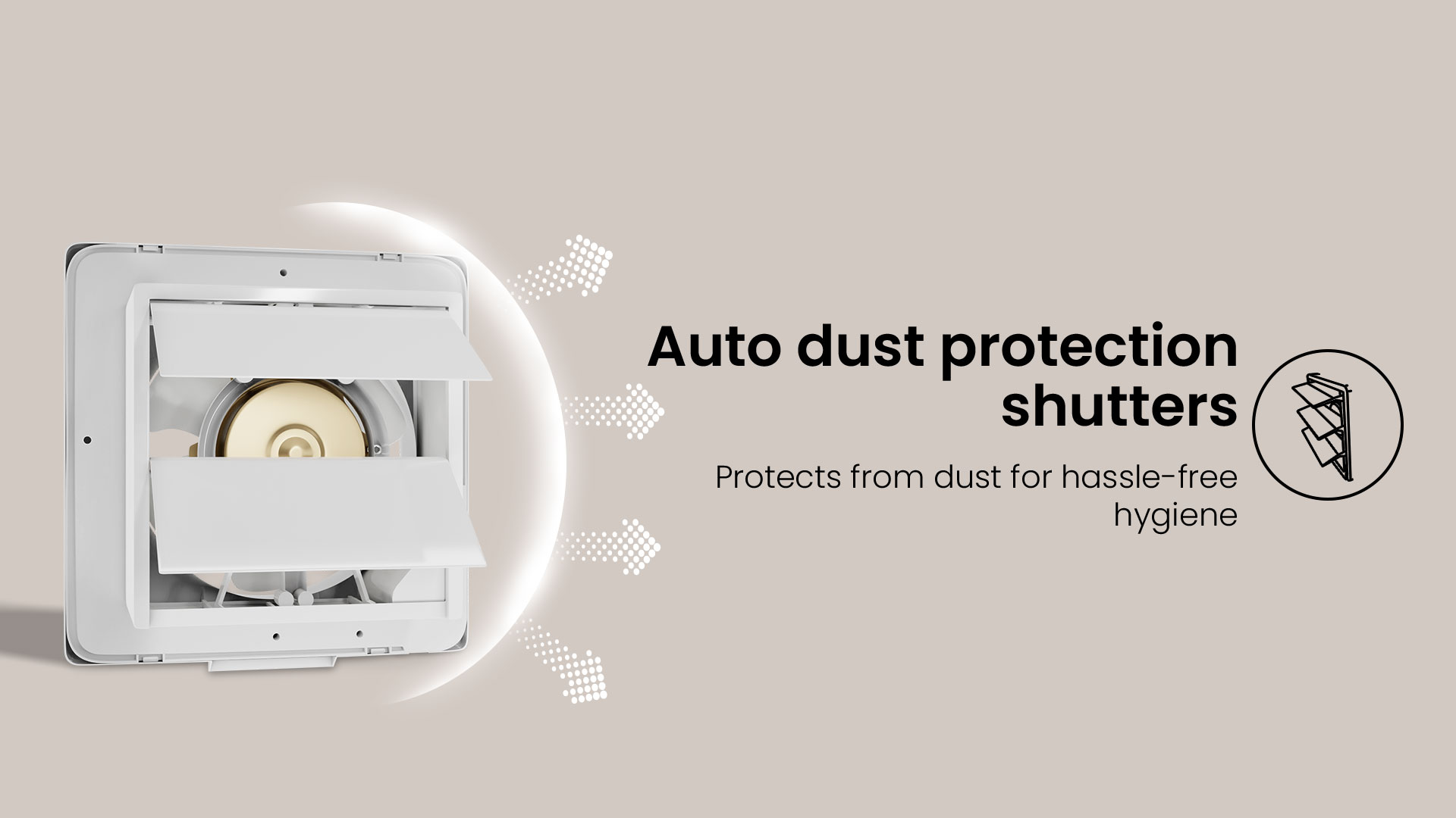 Auto Dust Protection Shutters