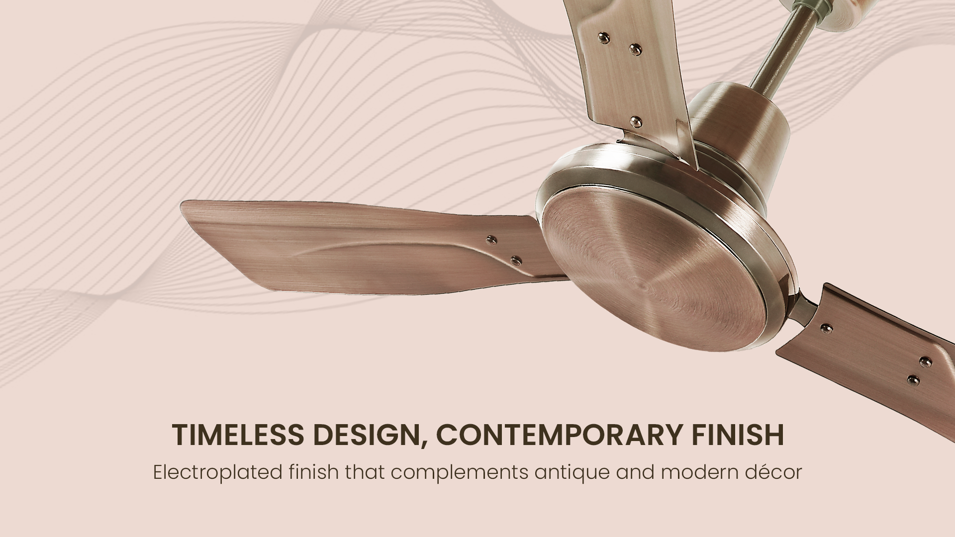 Timeless Design, Contemporary Finish