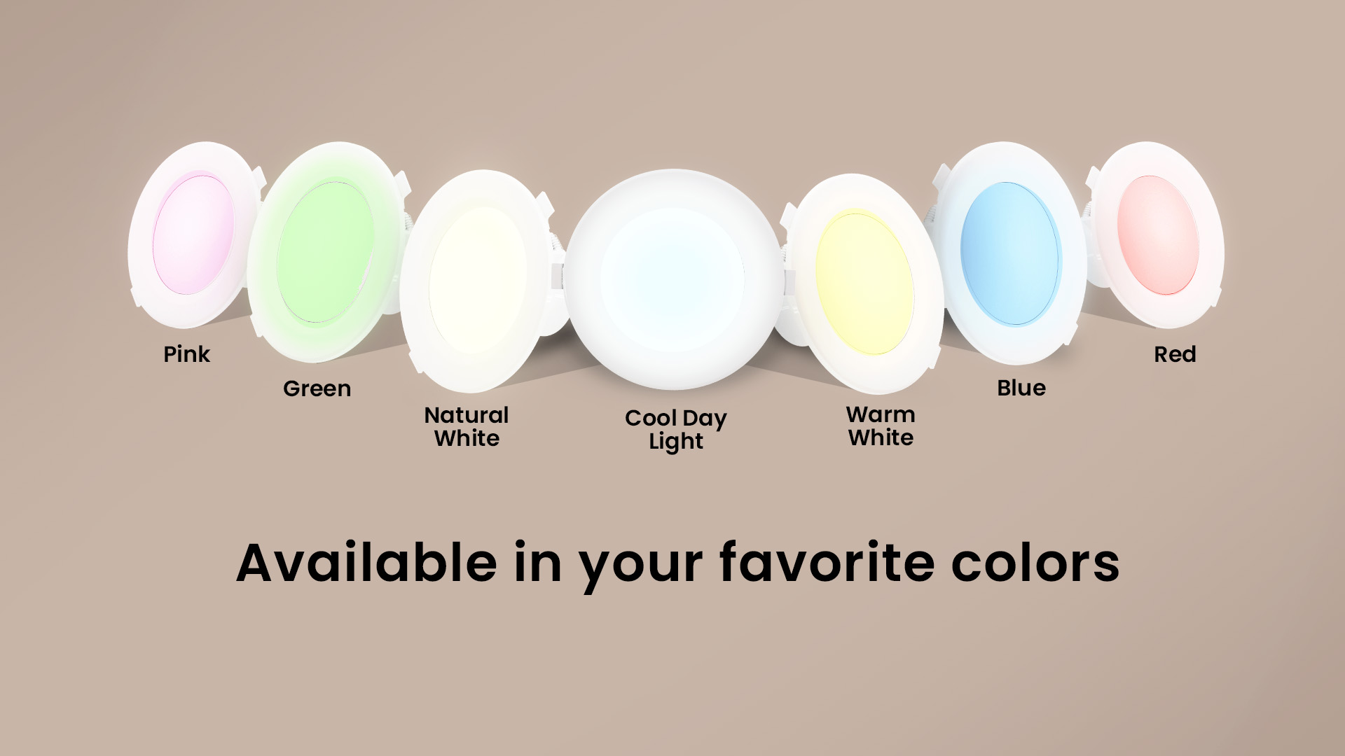 Available In Your Favorite Colors