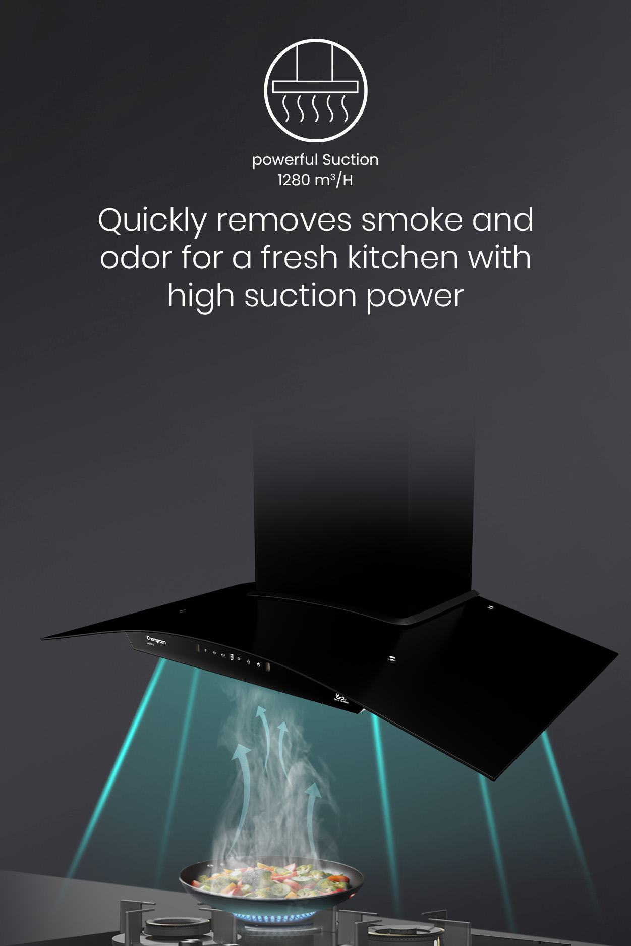 Quickly Removes Smoke and Odor For a Fresh Kitchen With High Suction Power