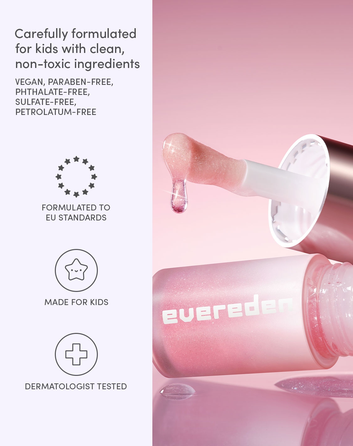 Evereden Pink Stardust Hydrating Tinted Lip Oil with messaging highlighting non-toxic ingredients, EU standards, dermatologist testing, and a formula made for kids.