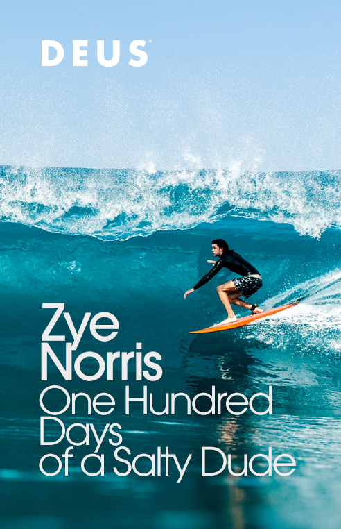 ONE HUNDRED DAYS OF A SALTY DUDE – ZYE NORRIS