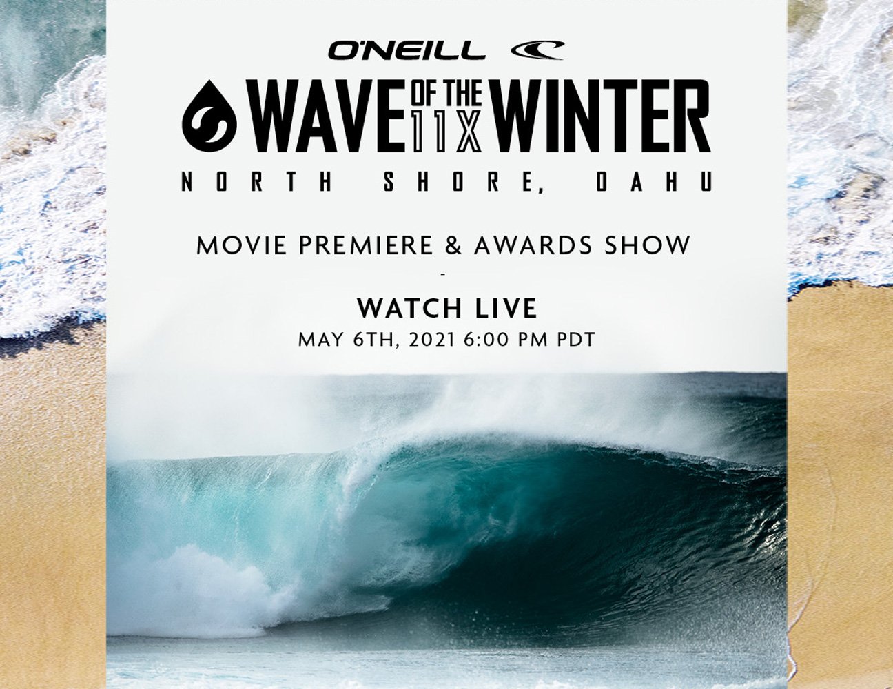 20/21 O'NEILL WAVE OF THE WINTER MOVIE & AWARDS - MAY 6TH