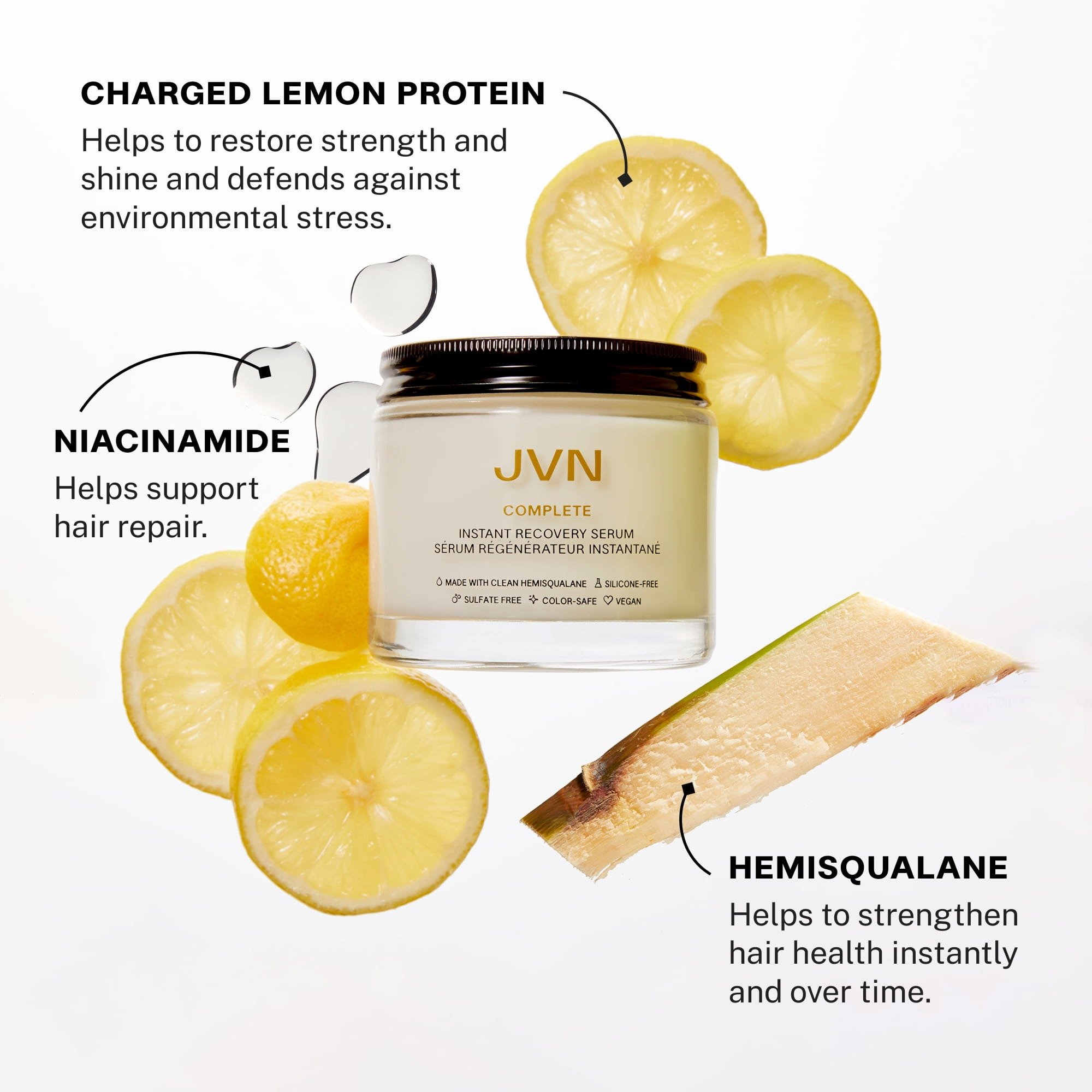 Instant Recovery Serum heat protectant glass jar surrounded by ingredients. Hemisqualane helps to strengthen hair health instantly and over time; Niacinamide helps support hair health; Charged Lemon Protein helps to restore strength and shine and defends against environmental stress.