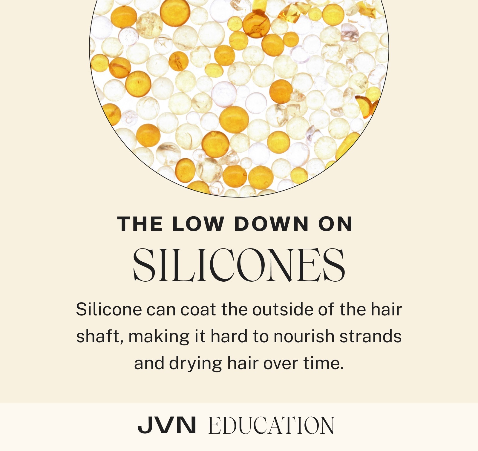 Silicone free shampoo and conditioner hair products. Silicones can coat the outside of the hair shaft. making it hard to nourish strands and drying hair over time