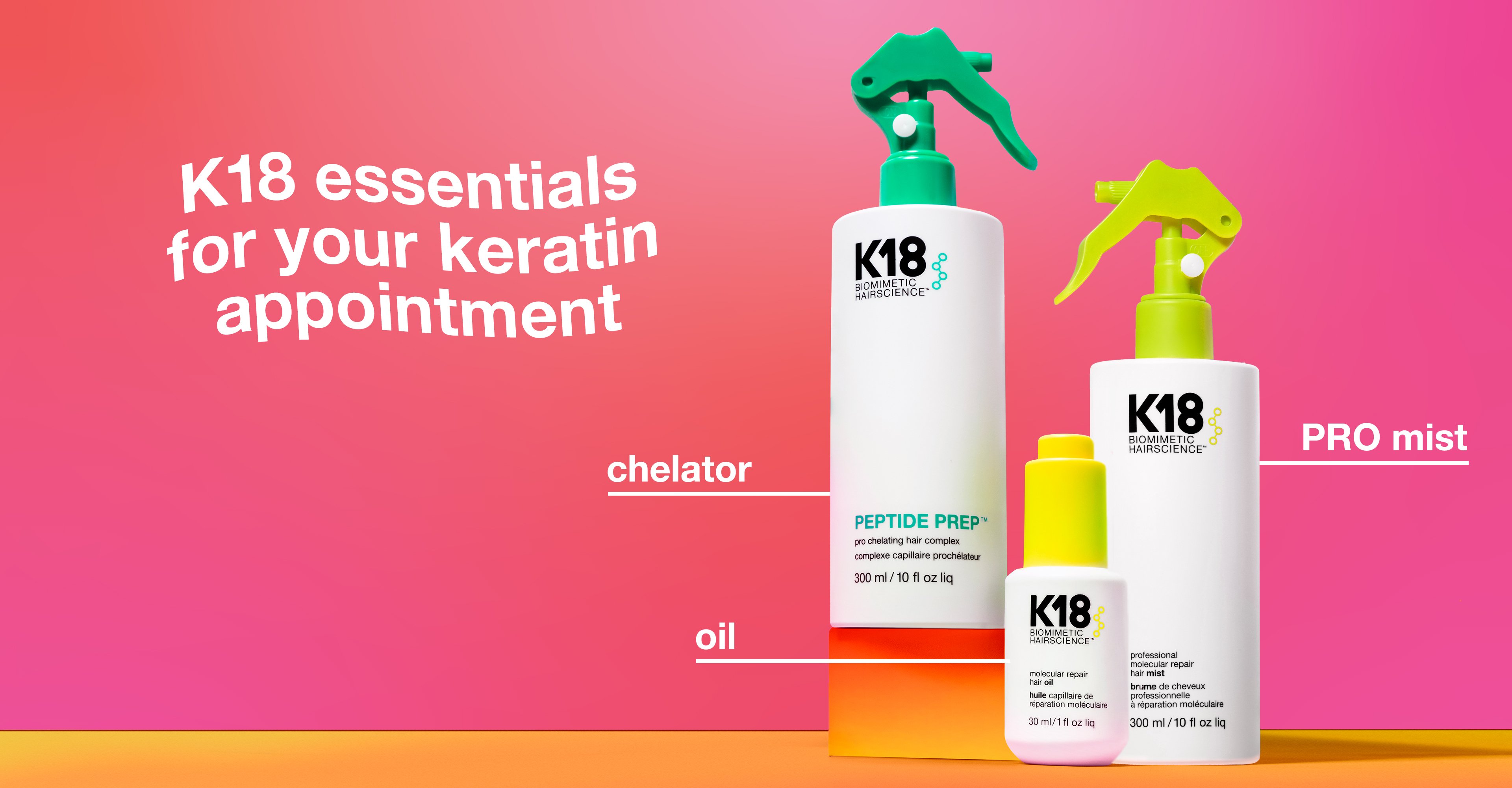 IMAGE OF K18 PRODUCTS TO ASK FOR IN A KERATIN TREATMENT SERVICE, INCLUDING THE PEPTIDE PREP™ pro chelating hair complex, professional molecular repair hair mist, AND K18 molecular repair hair oil