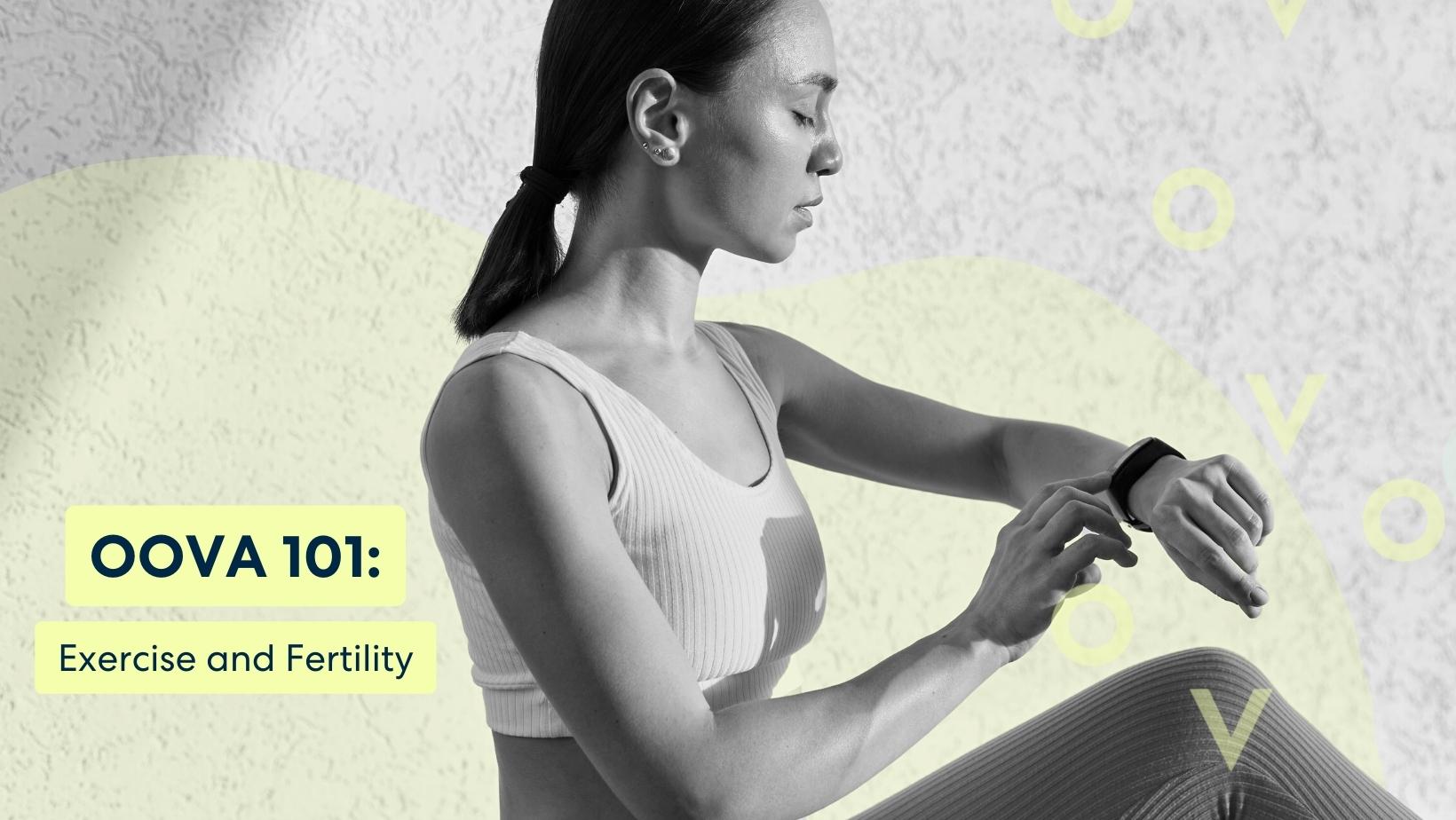 Oova 101: How Workouts Can Boost Your Fertility