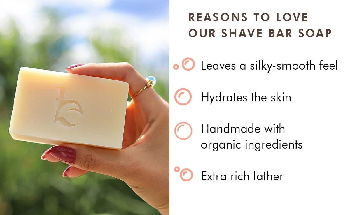 REASONS TO LOVE
OUR SHAVE BAR SOAP
Leaves a silky-smooth feel
Hydrates the skin
Handmade with organic ingredients
Extra rich lather