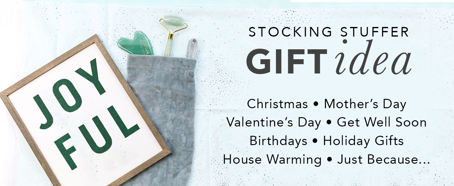 STOCKING STUFFER
GIFTidea
Christmas • Mother's Day
Valentine's Day • Get Well Soon
Birthdays • Holiday Gifts
House Warming • Just Because.
