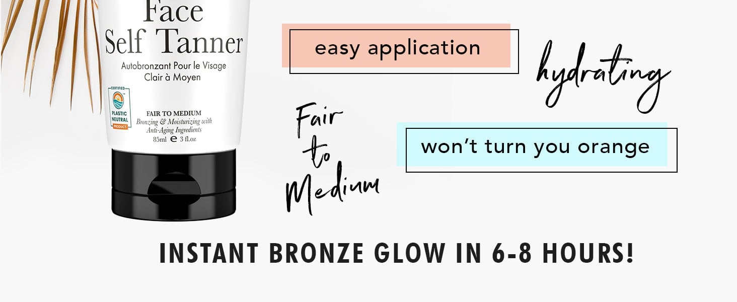 Face Self Tanner - easy application, won't turn you orange. Instant bronze glow