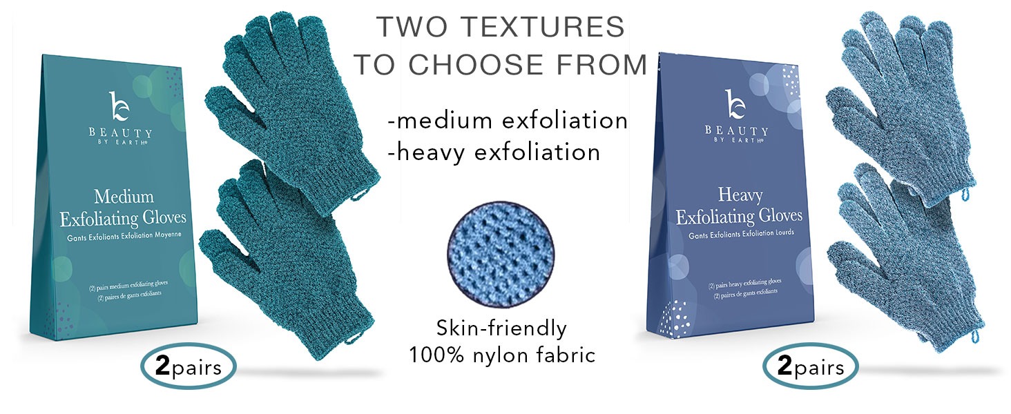 TWO TEXTURES
TO CHOOSE FROM
-medium exfoliation
-heavy exfoliation
Skin-friendly
100% nylon fabric
Exfoliating Gloves
2pairs