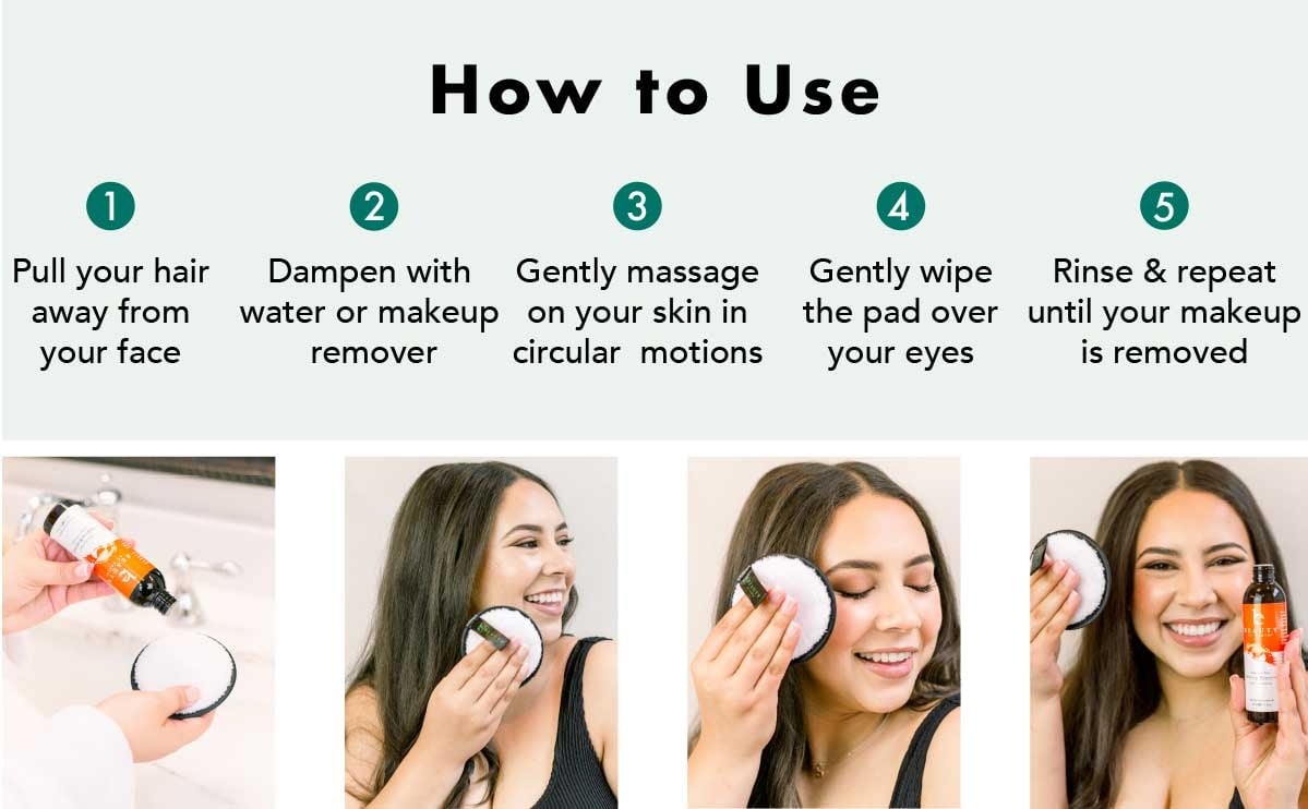 How to use:
Pull your hair away from your face
Dampen with water or makeup remover 
Gently massage on your skin in circular motions
Gently wipe the pad over your eyes
Rinse & repeat until your makeup is removed