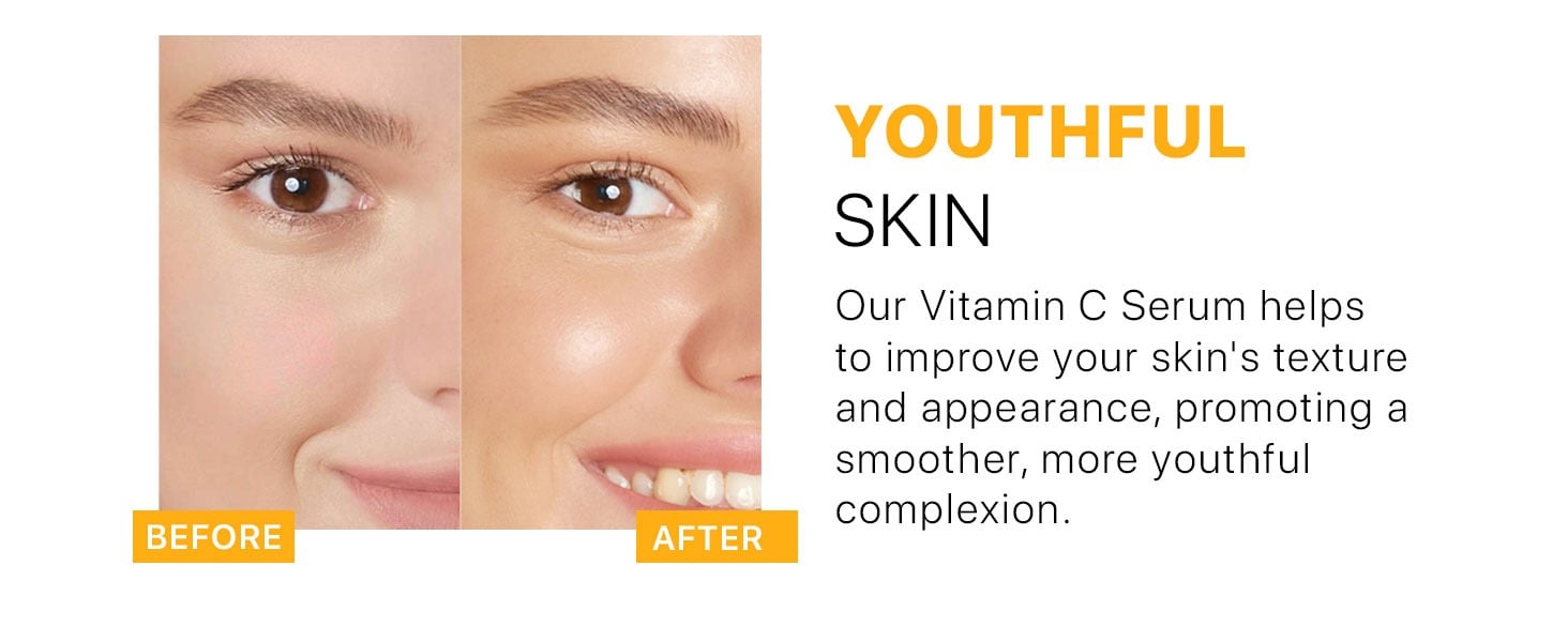 YOUTHFUL
SKIN
Our Vitamin C Serum helps to improve your skin's texture and appearance, promoting a smoother, more youthful complexion.