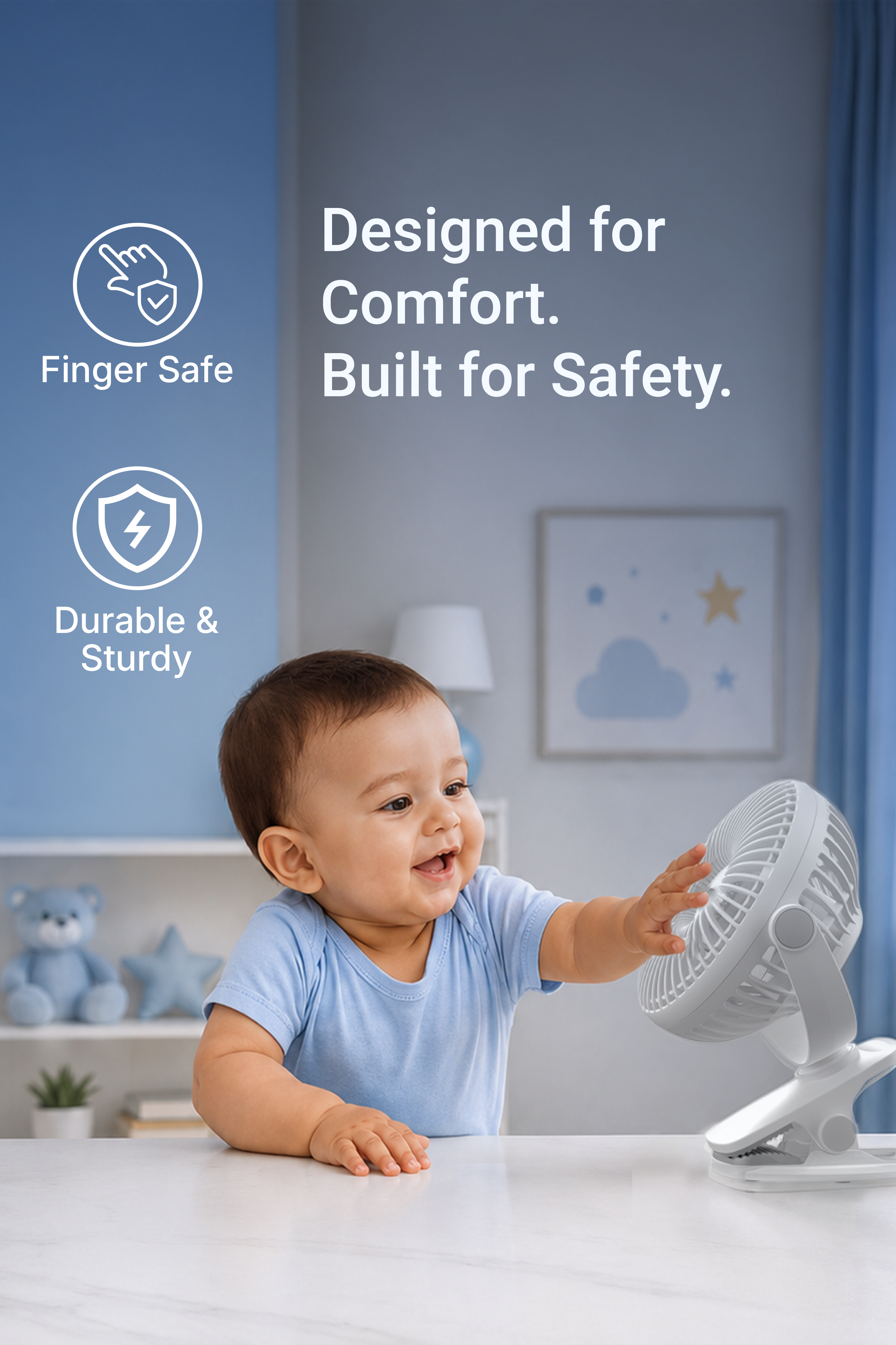 Designed For Comfort, Built For Safety