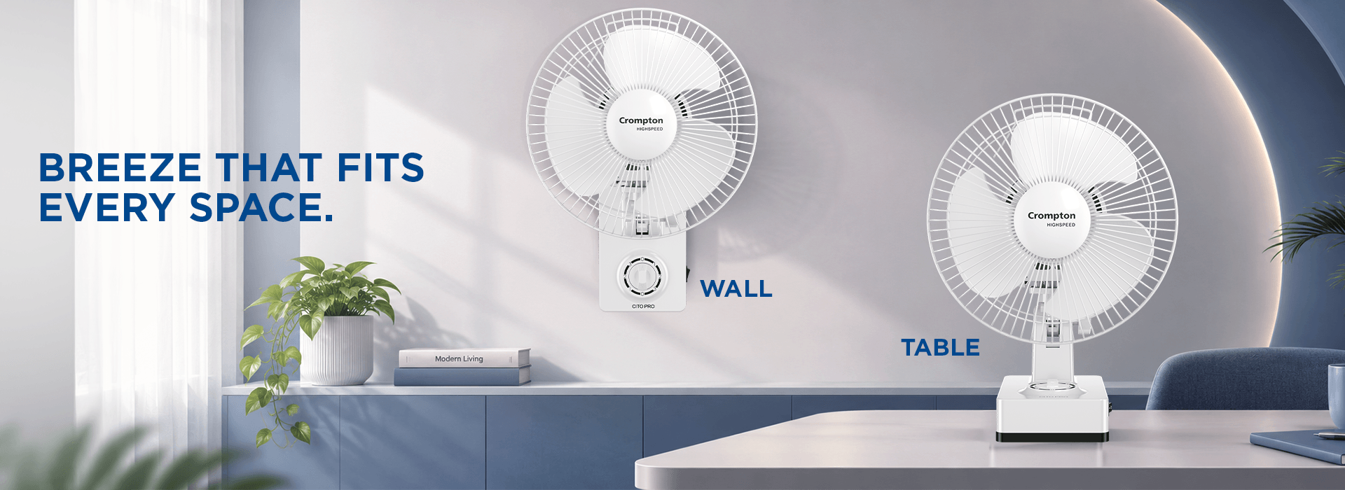 BREEZE THAT FITS EVERY SPACE