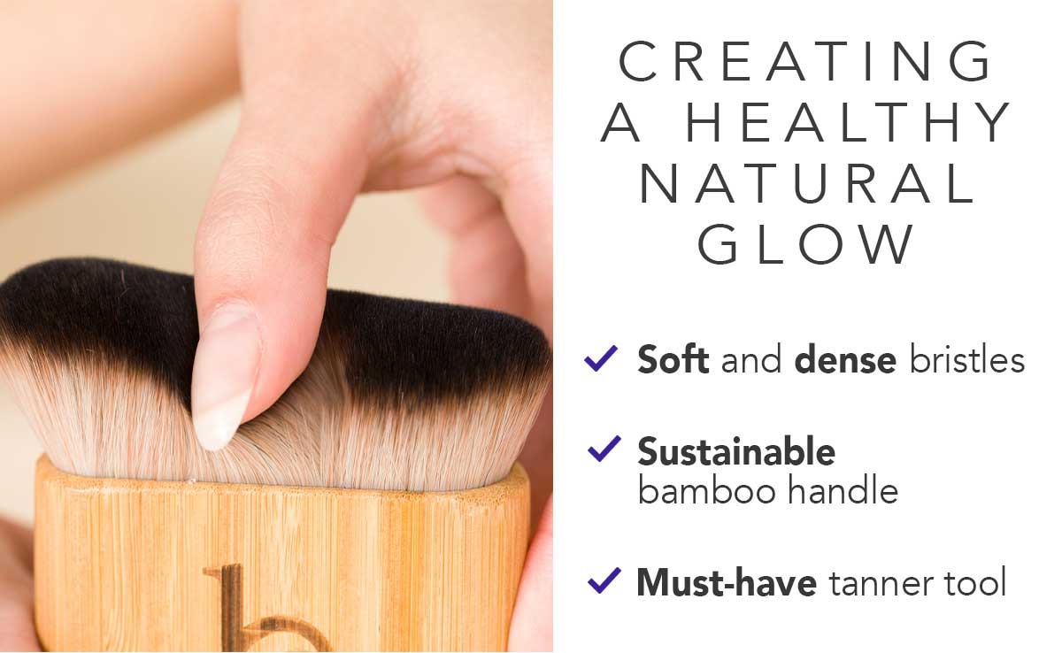 CREATING
A HEALTHY
NATURAL
GLOW
/ Soft and dense bristles
/ Sustainable
bamboo handle
/ Must-have tanner tool