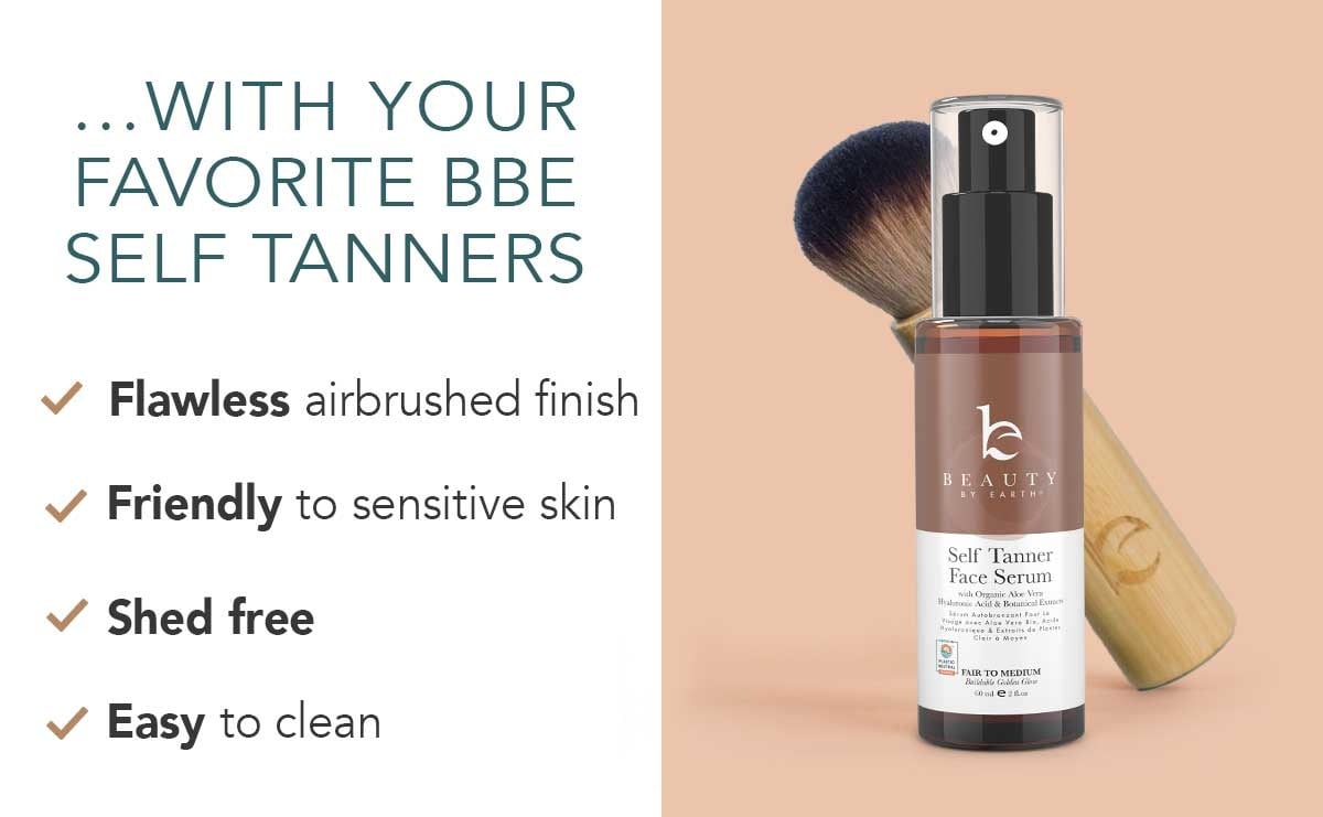 ...WITH YOUR FAVORITE BBE SELF TANNERS
Flawless airbrushed finish
Friendly to sensitive skin
Shed free
Easy to clean