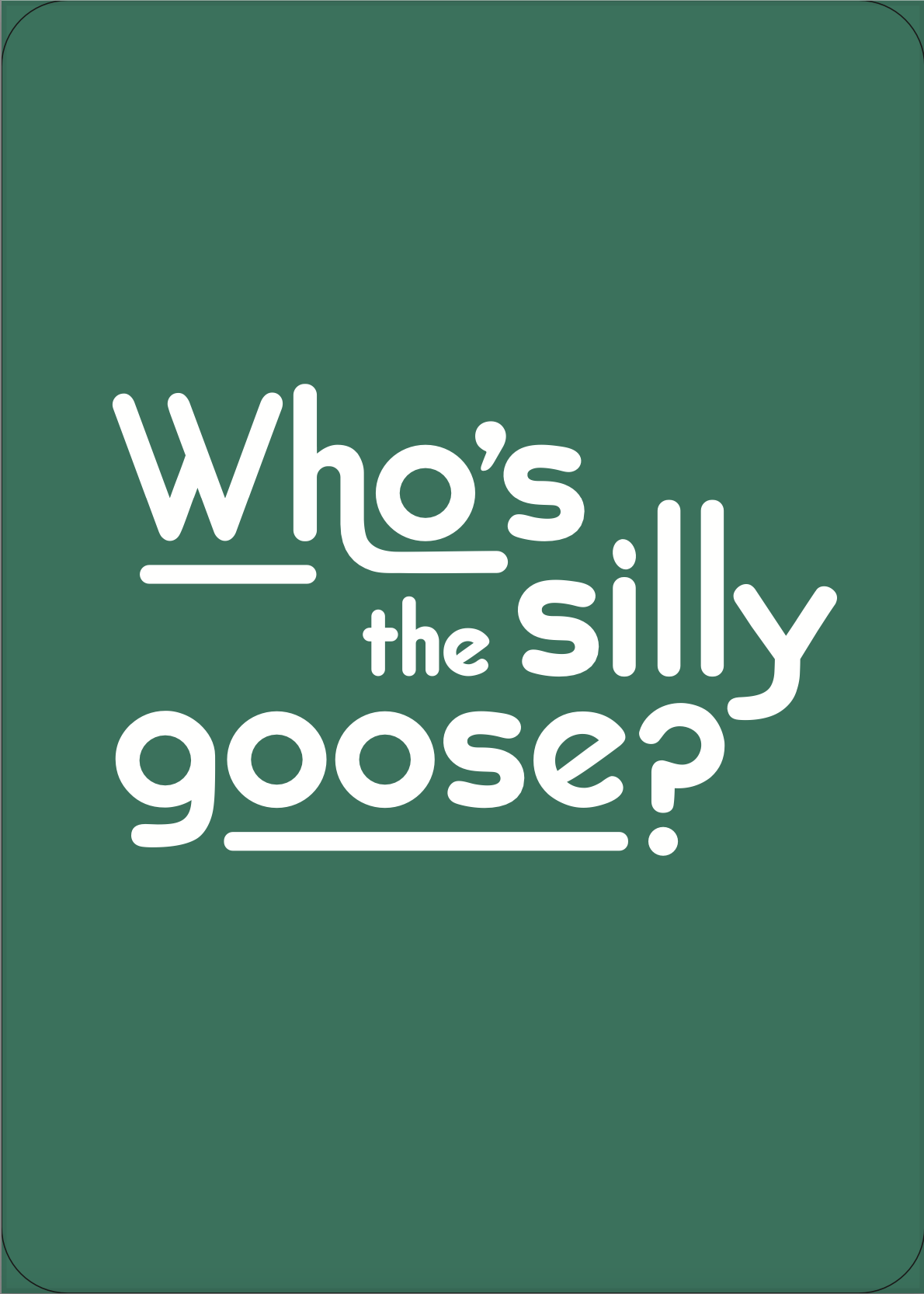 Who's the Silly Goose? DSS Games