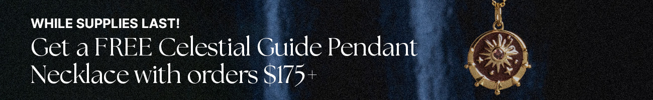 Get a FREE Celestial Guide Pendant Necklace with orders $175+ USD!
