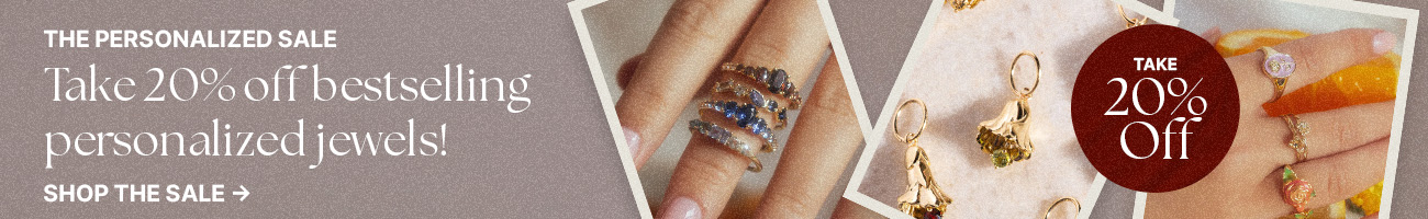 Take 20% off bestselling personalized jewels including birthstones, birth flowers, initials, zodiac signs & more!