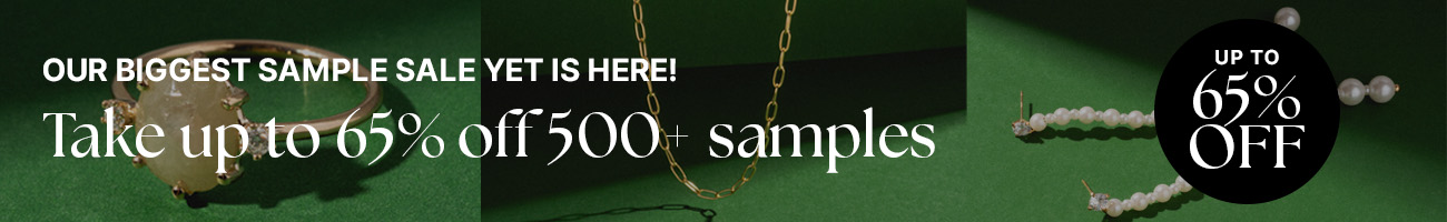 Take up to 65% off 500+ samples, Our biggest Sample Sale yet is here!