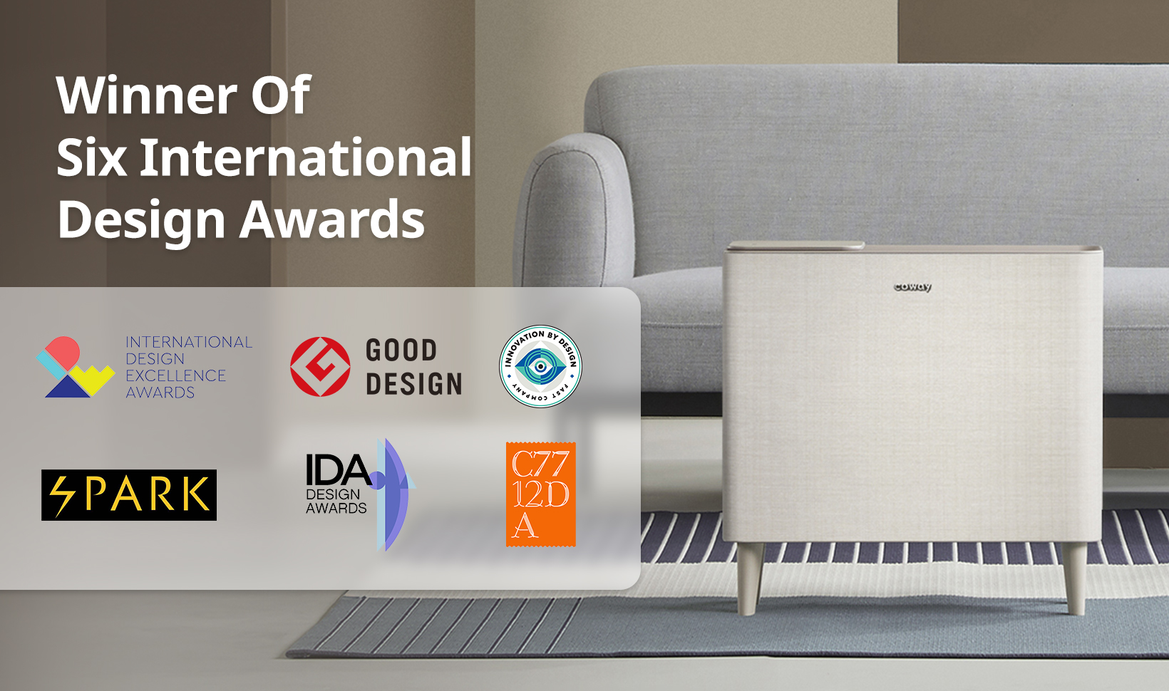 Winner of Six International Design Awards