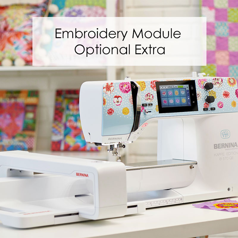 Bernina 570 QE Kaffe Edition can undertake embroidery when you buy the embroidery module