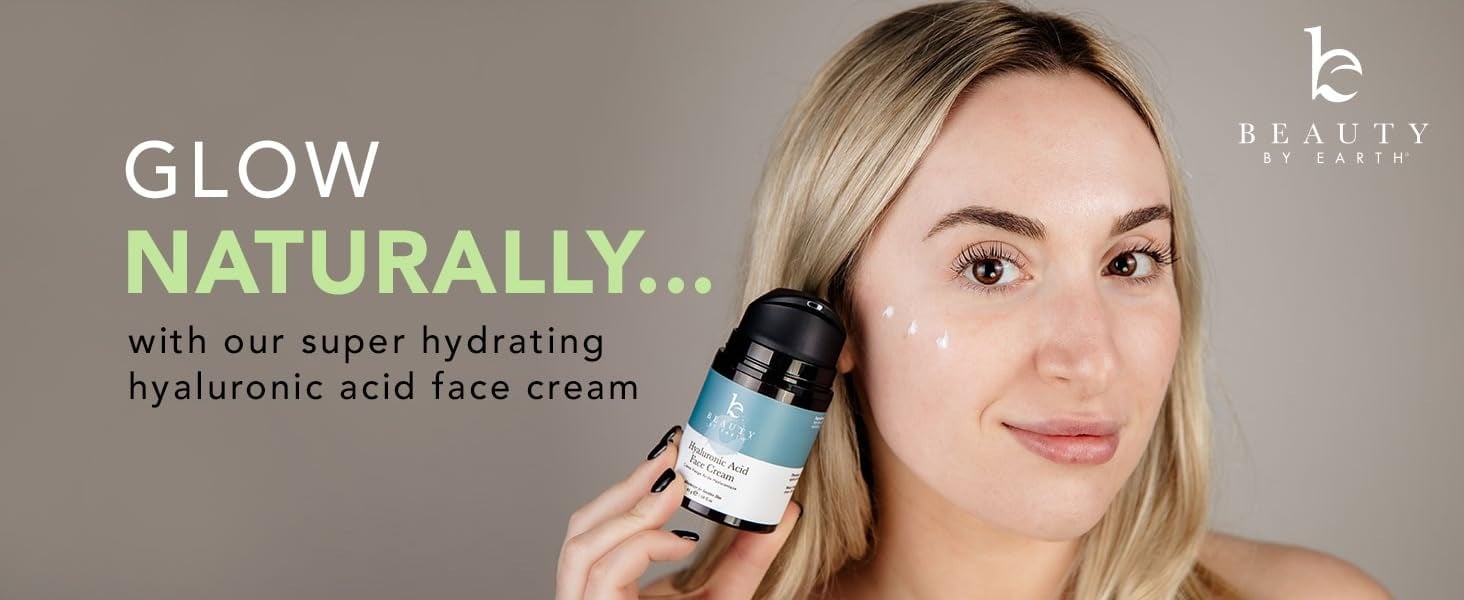GLOW NATURALLY...
with our super hydrating hyaluronic acid face cream
