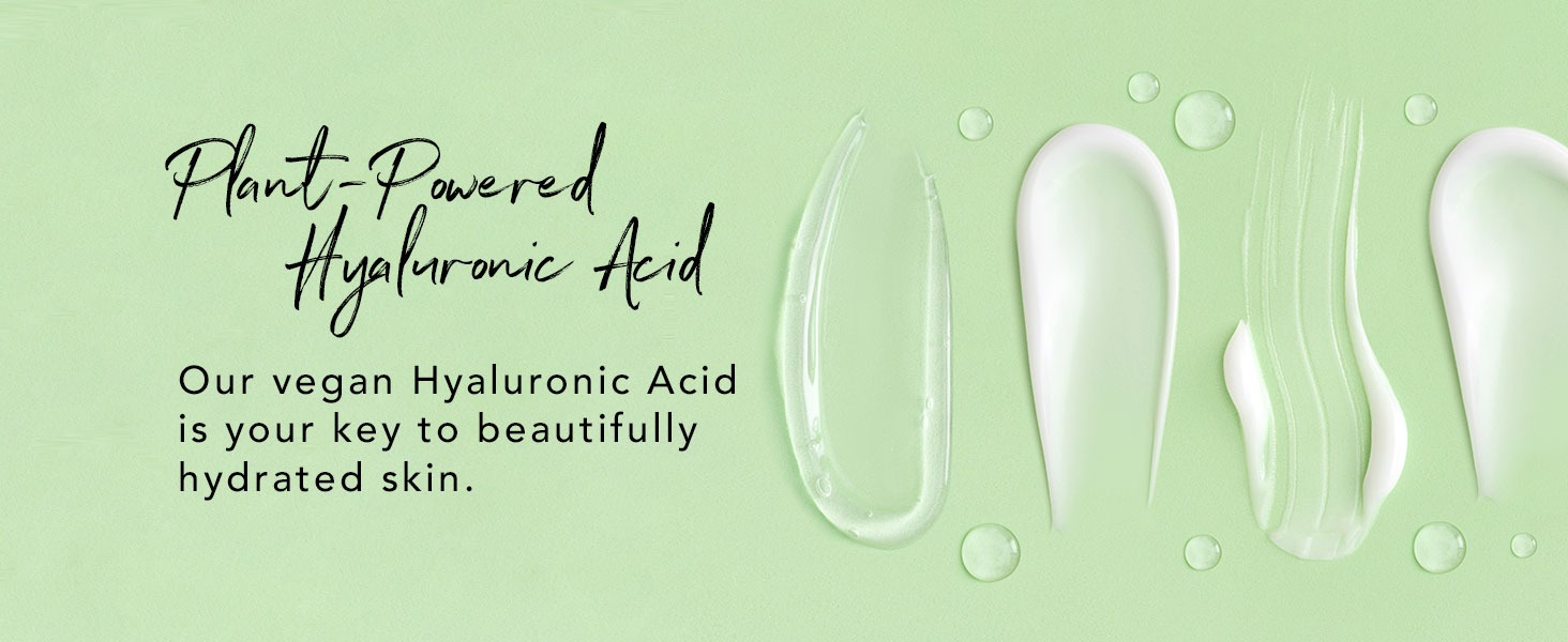 Plant-Powered
Ayaleronic Aid
Our vegan Hyaluronic Acid is your key to beautifully hydrated skin.