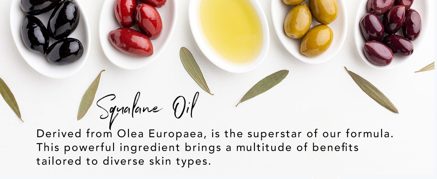 Derived from Olea Europaea, is the superstar of our formula.
This powerful ingredient brings a multitude of benefits tailored to diverse skin types.