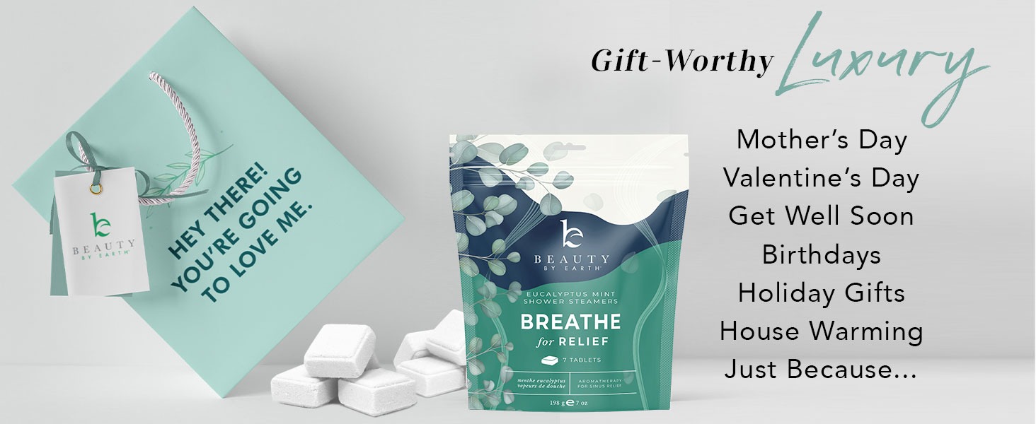Gift-Worthy Luxury
BEAUTY
EUCALYPTUS MINT
SHOWER STEAMERS
BREATHE
for RELIEF
7 TABLETS
EARSIONCORTILE
Mother's Day
Valentine's Day
Get Well Soon
Birthdays
Holiday Gifts
House Warming
Just Because...